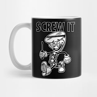 Screw Mascot Struting, Screw It Mug